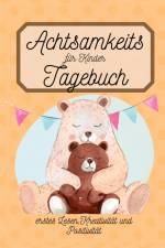 Achtsamkeitstagebuch für Kinder af Berit Mey