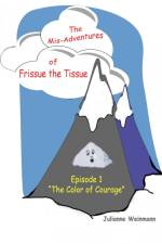 The Mis-Adventures of Frissue the Tissue af Julianne Weinmann