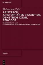 Aristarch, Aristophanes Byzantios, Demetrios Ixion, Zenodot af Helmut Van Thiel