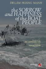 The Sorrow Anh Happiness Of The Boat People (hard cover, color) af Hoang Manh Lam