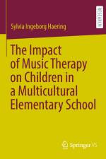 The Impact of Music Therapy on Children in a Multicultural Elementary School af Sylvia Ingeborg Haering