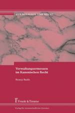 Verwaltungsermessen im Kanonischen Recht af Ronny Raith