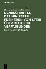 Denkschriften des Ministers Freiherrn vom Stein über Deutsche Verfassungen af Georg Heinrich Pertz