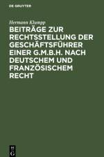 Beiträge zur Rechtsstellung der Geschäftsführer einer G.m.b.H. nach deutschem und französischem Recht af Hermann Klumpp