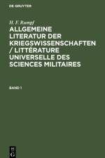 H. F. Rumpf: Allgemeine Literatur der Kriegswissenschaften / Littérature universelle des sciences militaires. Band 1 af H. F. Rumpf