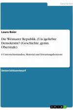Die Weimarer Republik. (Un-)geliebte Demokratie? (Geschichte, gymn. Oberstufe) af Laura Baier