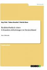 Realisierbarkeit eines 6-Stunden-Arbeitstages in Deutschland af Kay Fink