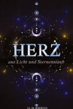 Herz aus Licht und Sternenstaub af M. B. Reese