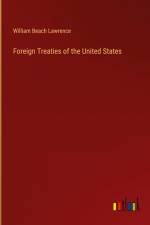 Foreign Treaties of the United States af William Beach Lawrence