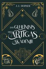 Das Geheimnis der Artigas Akademie af J. J. Hoiser