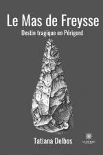 Le Mas de Freysse af Tatiana Delbos