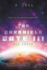 The Chronicle Gate Neo Earth af N. Lang