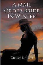 A Mail Order Bride In Winter af Cindy Upton