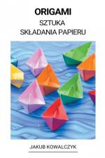 Origami (Sztuka Sk¿adania Papieru) af Jakub Kowalczyk