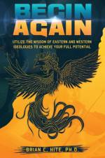 Begin Again af Brian Hite