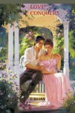 LOVE CONQUERS af D. Sujan