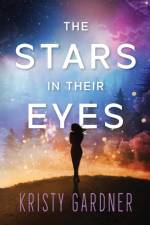 The Stars in Their Eyes af Kristy Gardner
