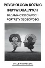 Psychologia Ró¿nic Indywidualnych (Badania Osobowo¿ci i Portrety Osobowo¿ci) af Jakub Kowalczyk