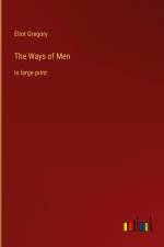 The Ways of Men af Eliot Gregory