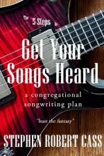 The 5 Steps to Get Your Songs Heard af Stephen Robert Cass