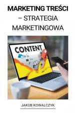 Content Marketing (Marketing Tre¿ci - Strategia Marketingowa) af Jakub Kowalczyk