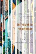 The Human in Superhuman af Sandra Eckard