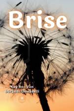 Brise af Kay Roc von Dürfeld-Giovanelli