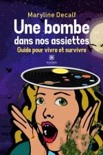 Une bombe dans nos assiettes af Maryline Decalf