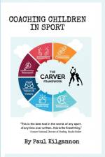 Coaching Children In Sport- The CARVER Framework af Paul Kilgannon