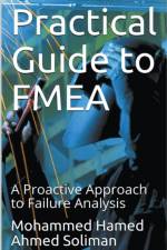 Practical Guide to FMEA af Mohammed Hamed Ahmed Soliman