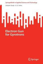 Electron Gun for Gyrotrons af Udaybir Singh