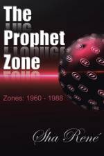 The Prophet Zone af Sha Rene