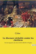 Le discours véritable contre les chrétiens af Celse