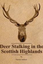 Deer Stalking in the Scottish Highlands af Various