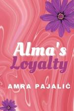 Alma's Loyalty
