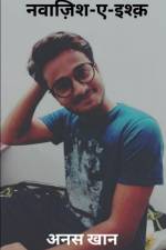 Nawazish-e-ishq / नवाज़िश-ए-इश्क़ af Anas Khan