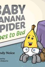 Baby Banana Spider Goes to Bed af Brandy Noice