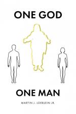 One God One Man af Martin J. Loeblein Jr.