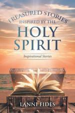 Treasured Stories Inspired by the Holy Spirit
