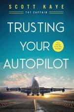 Trusting Your Autopilot af Scott Kaye