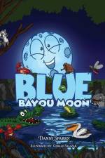 Blue Bayou Moon af Danni Sparks