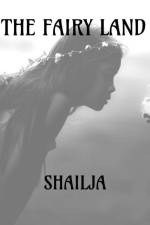 A Fairy Land af Shailja
