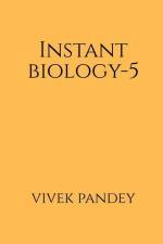 Instant Biology-5(color) af Vivek Pandey