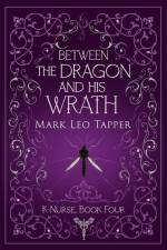 Between The Dragon And His Wrath: K-Nurse Book Four af Mark Leo Tapper