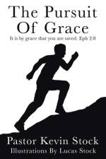 The Pursuit of Grace af Pastor Kevin Stock