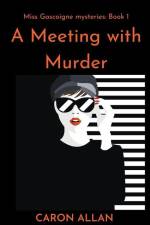 A Meeting With Murder af Caron Allan
