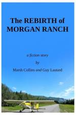 The Rebirth of Morgan Ranch af Guy Lautard