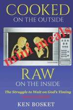 Cooked on the Outside, Raw on the Inside: Mini Meal Edition af Ken Bosket