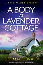 A Body at Lavender Cottage af Dee MacDonald
