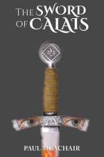 The Sword of Calais af Paul Meachair